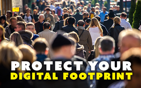 Protect Your Digital Footprint